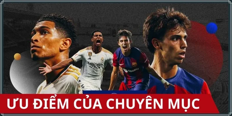 Điểm đặc sắc nhất của chuyên mục 