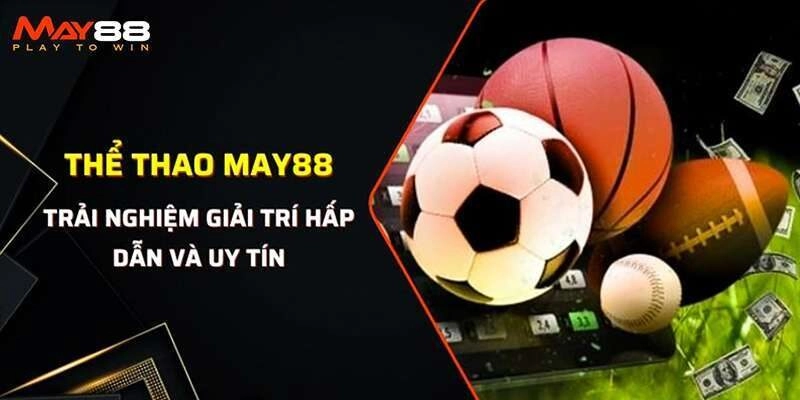 May88 là nhà cái đổi thưởng hàng đầu