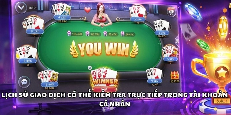 Lịch sử giao dịch có thể kiểm tra trực tiếp trong tài khoản cá nhân