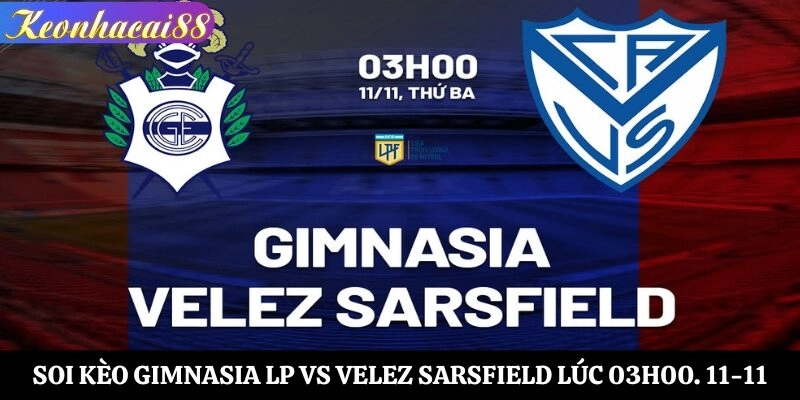 Soi kèo Gimnasia LP vs Velez Sarsfield