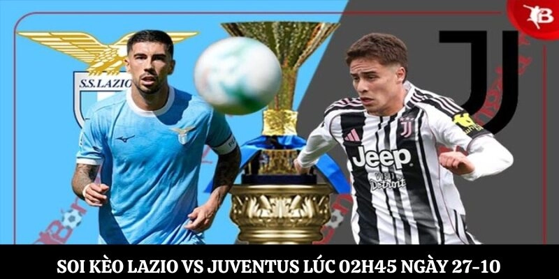 Soi kèo Lazio vs Juventus